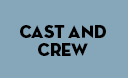 About the Cast and Crew